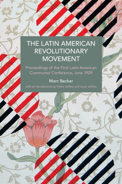 Book cover of: Latin American Revolutionary Movement. By: Marc Becker