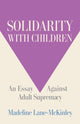 Book cover of: Solidarity with Children