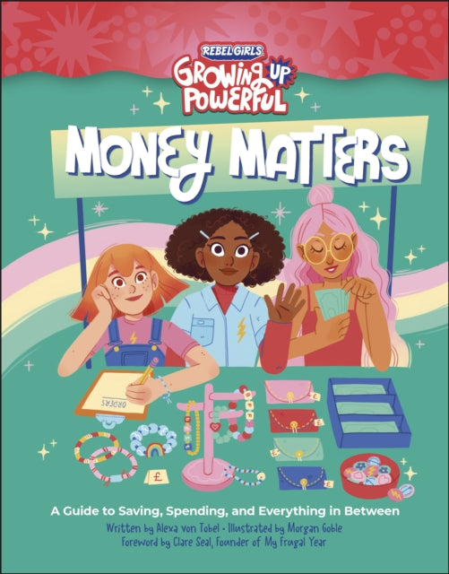 Book cover of: Rebel Girls Money Matters. By: Alexa von Tobel