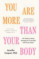 Book cover of: You Are More Than Your Body. By: Jennifer Caspari