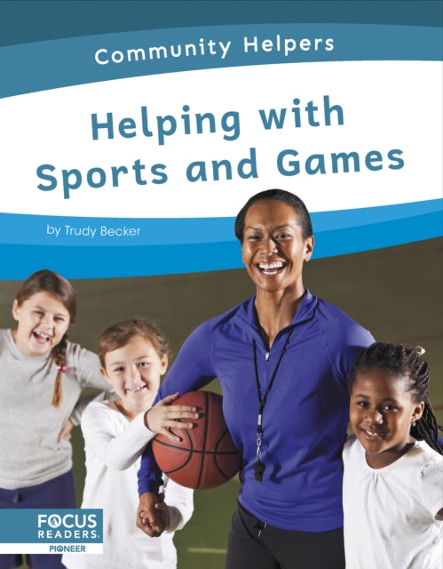 Book cover of: Helping with Sports and Games. By: Trudy Becker
