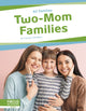 Book cover of: Two-Mom Families. By: Connor Stratton