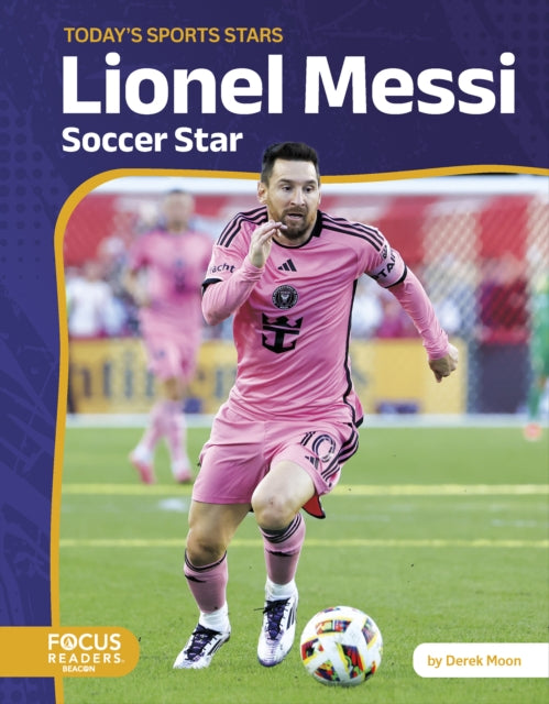 Book cover of: Lionel Messi. By: Derek Moon