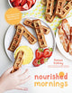 Book cover of: Nourished Mornings. By: Renee Kohley