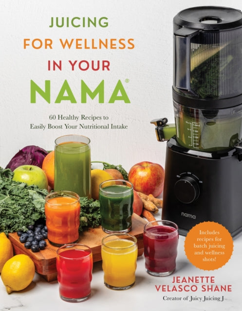 Book cover of: Juicing for Wellness in Your Nama. By: Jeanette Velasco Shane