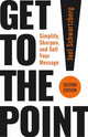 Book cover of: Get to the Point! Second Edition. By: Joel Schwartzberg