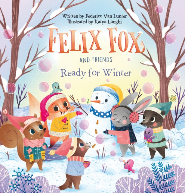 Book cover of: Felix Fox and Friends. Ready for Winter