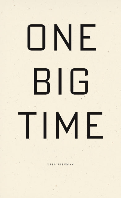 Book cover of: One Big Time. By: Lisa Fishman