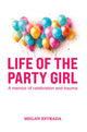 Book cover of: Life of the Party Girl