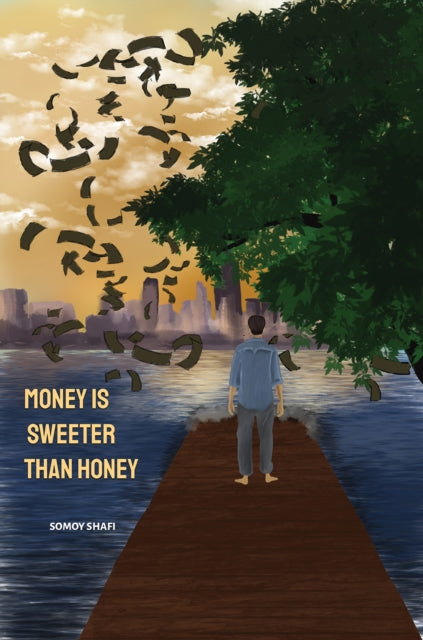 Book cover of: Money Is Sweeter Than Honey