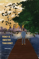 Book cover of: Money Is Sweeter Than Honey