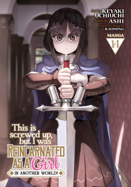 Book cover of: This Is Screwed Up, but I Was Reincarnated as a GIRL in Another World! (Manga) Vol. 14. By: Ashi