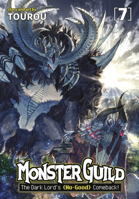 Book cover of: Monster Guild: The Dark Lord’s (No-Good) Comeback! Vol. 7. By: Tourou