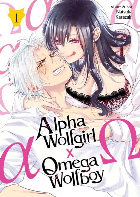 Book cover of: Alpha Wolfgirl x Omega Wolfboy Vol. 1. By: Natsuha Kasazaki