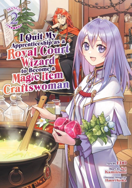 Book cover of: I Quit My Apprenticeship as a Royal Court Wizard to Become a Magic Item Craftswoman (Manga) Vol. 2. By: Sei Kamiizumi