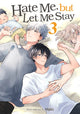Book cover of: Hate Me, but Let Me Stay Vol. 3. By: Hijiki