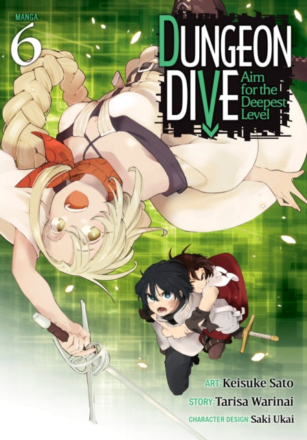 Book cover of: DUNGEON DIVE: Aim for the Deepest Level (Manga) Vol. 6. By: Tarisa Warinai