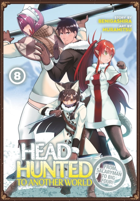 Book cover of: Headhunted to Another World: From Salaryman to Big Four! Vol. 8