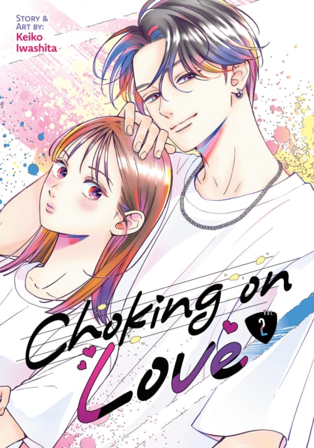 Book cover of: Choking on Love Vol. 2. By: Keiko Iwashita