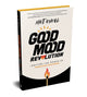 Book cover of: Good Mood Revolution. By: Matt O'Neill
