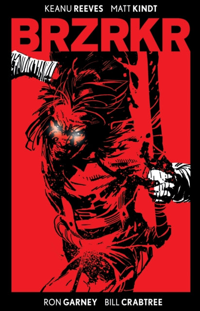 Book cover of: BRZRKR Deluxe Edition. By: Keanu Reeves
