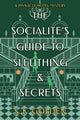 Book cover of: Socialite's Guide to Sleuthing and Secrets. By: S. K. Golden