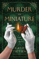 Book cover of: Murder in Miniature. By: Katie Tietjen