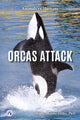 Book cover of: Orcas Attack. By: Marie-Therese Miller