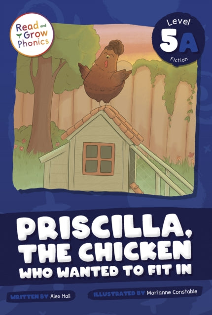 Book cover of: Priscilla, the Chicken Who Wanted to Fit In. By: Alex Hall
