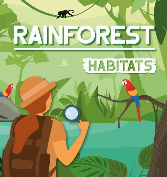 Book cover of: Rainforest Habitats. By: Alex Hall
