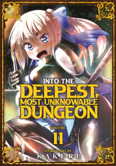 Book cover of: Into the Deepest, Most Unknowable Dungeon Vol. 11