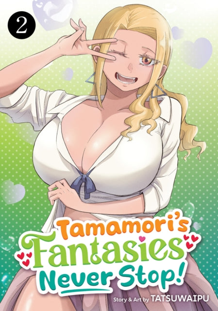 Book cover of: Tamamori's Fantasies Never Stop! Vol. 2. By: TATSUWAIPU