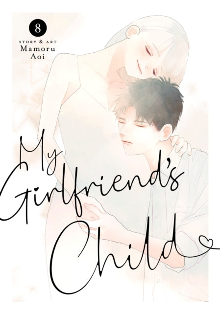 Book cover of: My Girlfriend's Child Vol. 8