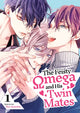 Book cover of: Feisty Omega and His Twin Mates Vol. 1