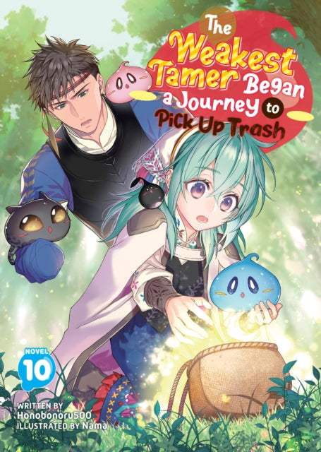 Book cover of: Weakest Tamer Began a Journey to Pick Up Trash (Light Novel) Vol. 10