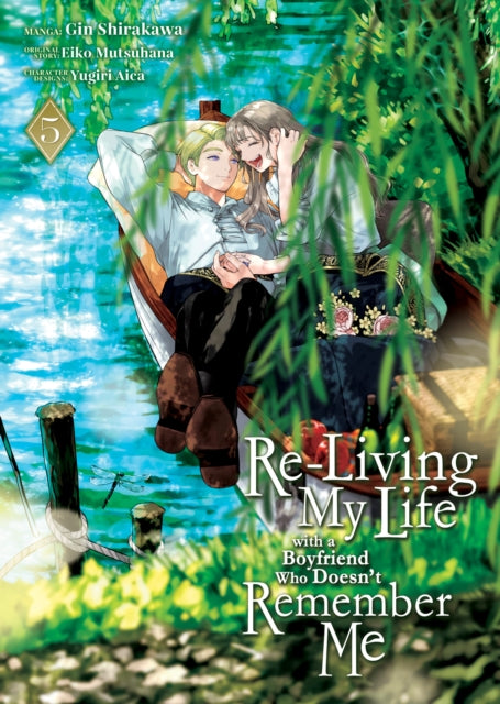 Book cover of: Re-Living My Life with a Boyfriend Who Doesn't Remember Me (Manga) Vol. 5