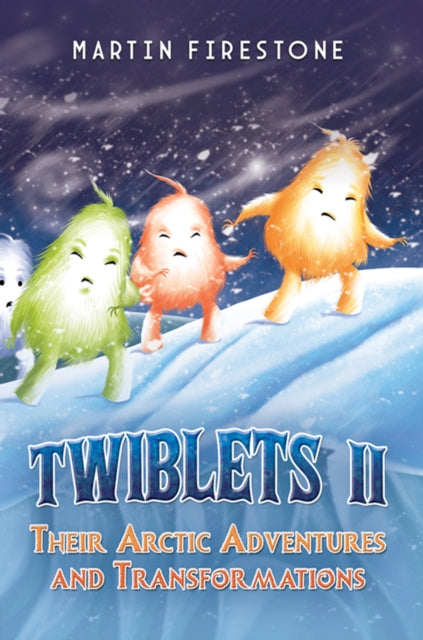 Book cover of: Twiblets II – Their Arctic Adventures and Transformations