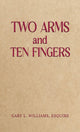 Book cover of: Two Arms and Ten Fingers