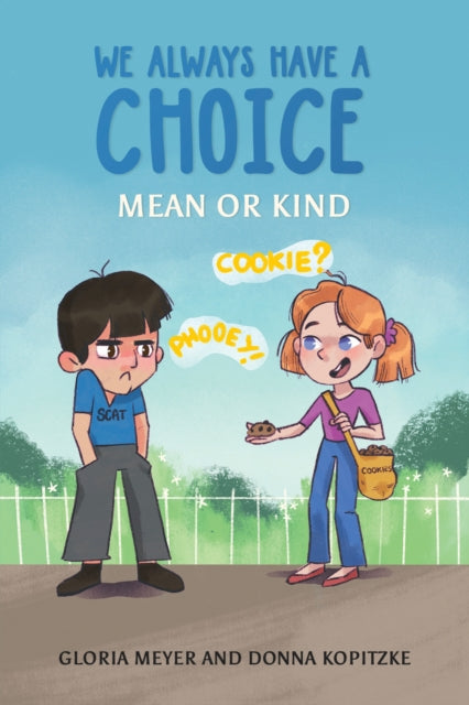 Book cover of: We Always Have a Choice – Mean or Kind