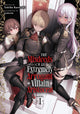 Book cover of: Misdeeds of an Extremely Arrogant Villain Aristocrat (Light Novel) Vol. 1