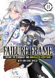 Book cover of: Failure Frame: I Became the Strongest and Annihilated Everything With Low-Level Spells (Manga) Vol. 11