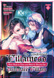 Condemned Villainess Goes Back in Time and Aims to Become the Ultimate Villain (Manga) Vol. 6