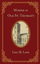 Book cover of: Murder at Old St. Thomas's. By: Lisa M. Lane