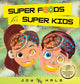 Book cover of: Super Foods for Super Kids