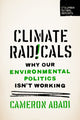 Book cover of: Climate Radicals. By: Cameron Abadi