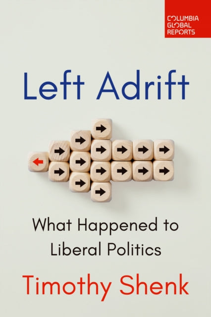 Book cover of: Left Adrift. By: Timothy Shenk