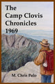 Book cover of: Camp Clovis Chronicles 1969. By: M. Chris Polo