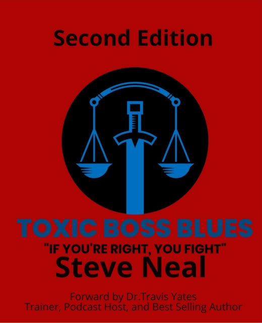 Book cover of: Toxic Boss Blues. By: Steve Neal